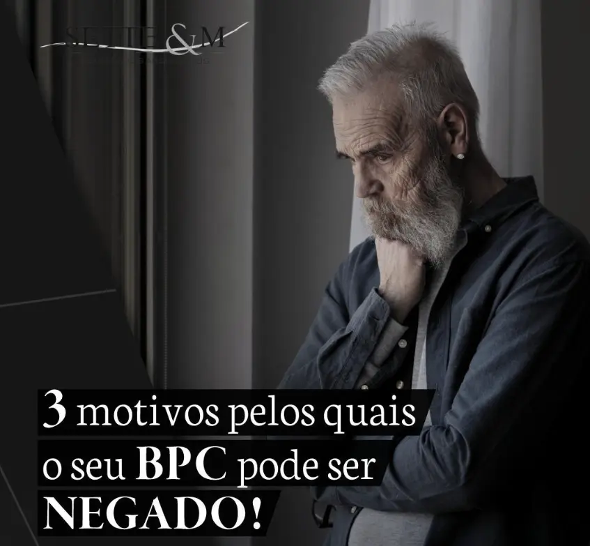 3 motivos pelos quais o seu BPC pode ser negado